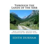 Edith Durham Through the Lands of the Serb (Tascabile) Albanian Studies