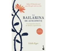 Edith Eger La Bailarina de Auschwitz / The Choice: Embrace the Possi (Tascabile)