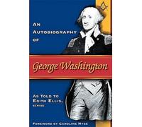 Edith Ellis Autobiography of George Washington (Tascabile)