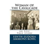 Edith Eudora Ammons Kohl Woman of the Cavalcade (Tascabile)