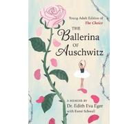 Edith Eva Eger The Ballerina of Auschwitz (Copertina rigida)