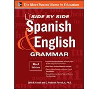 Edith Farrell, C. Frederick – Side-by-Side Spanish and English Grammar – 3ª edizione – Tascabile