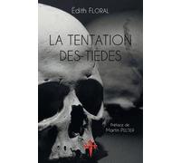 Édith Floral La Tentation des tièdes (Tascabile)