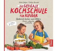 Edith Gätj Die geniale Kochschule für Kinder: Spielerisch koche (Tascabile)