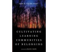 Edith H Van Der Boom Cultivating Learning Communities of Belonging (Tascabile)