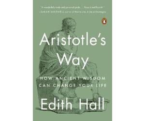 Edith Hall Aristotle's Way (Tascabile)