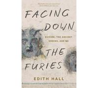 Edith Hall Facing Down the Furies (Tascabile)