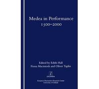 Edith Hall Medea in Performance 1500-2000 (Tascabile)