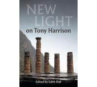 Edith Hall New Light on Tony Harrison (Copertina rigida)