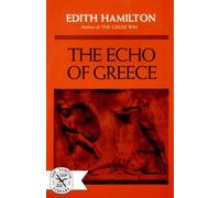 Edith Hamilton The Echo of Greece (Tascabile)