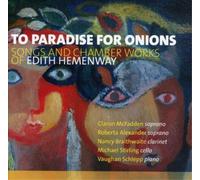 Edith Hemenway To Paradise for Onions: Songs and Chamber Works of Edith Hem (CD)