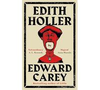 Edith Holler: being her story; and containing numerous illustrations drawn from the life, private albums, and extensive card theatre collection of Edith Holler, authoress