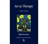 Edith Kramer Art as Therapy (Tascabile) Arts Therapies