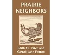 Edith M Patch Carroll Lane Fen Prairie Neighbors (Yesterday's Classi (Tascabile)