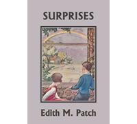 Edith M Patch Harrison E Howe Surprises (Yesterday's Classics) (Tascabile)