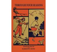 Edith M Patch Harrison Through Four Seasons (Nature and Science Re (Tascabile)