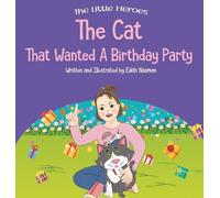 Edith Naaman The Cat That Wanted a Birthday Party (Copertina rigida)