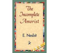 Edith Nesbit E Nesbit The Incomplete Amorist (Copertina rigida)