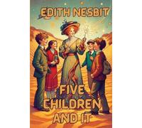 Micheal Smith Edith Nesbit Five Children And It(Illustrated) (Tascabile)
