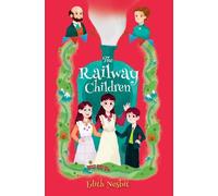 Edith Nesbit Select Classics: The Railway Children (Copertina rigida)