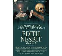 Edith Nesbit The Collected Supernatural and Weird Fiction of Edith N (Tascabile)