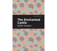 Edith Nesbit The Enchanted Castle (Copertina rigida) Mint Editions