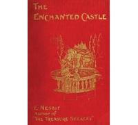 Edith Nesbit The Enchanted Castle (Tascabile)