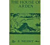 Edith Nesbit The House of Arden (Copertina rigida)