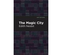 Edith Nesbit The Magic City (Copertina rigida) Mint Editions