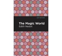 Edith Nesbit The Magic World (Copertina rigida) Mint Editions