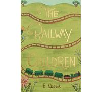 Edith Nesbit The Railway Children (Copertina rigida)
