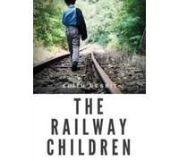 Edith Nesbit The Railway Children (Tascabile)