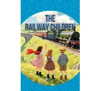 Edith Nesbit The Railway Children (Tascabile)