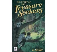 Edith Nesbit THE STORY OF THE TREASURE SEEKERS (Editionfirst) (Tascabile)