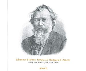 Edith Orloff & John Walz - Brahms: Cello-Sonatas & Hungarian Dances