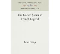Edith Philips The Good Quaker in French Legend (Copertina rigida)
