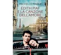 Edith Piaf e la canzone dell’amore