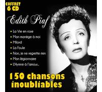 Edith Piaf - Edith Piaf, 150 chansons inoubliables - Coffret 6 CD