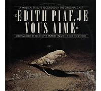 Edith Piaf - Edith Piaf, Je Vous Aime... A Musical Tribute