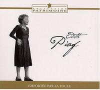 Edith Piaf - Emportee par la Foule