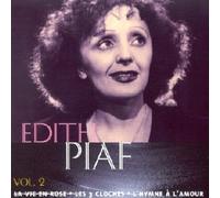 Edith Piaf - La Vie En Rose - Les 3 Cloches - L'Hymne A L'Amour /Vol.2