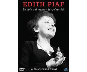 Edith Piaf : La Voix Qui montait Jusqu'au Ciel