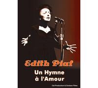 Edith Piaf - Un hymne à l'amour