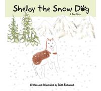 Edith Richmond Shelby the Snow Dog (Copertina rigida)