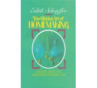 Edith Schaeffer The Hidden Art of Homemaking (Tascabile) Living Studies