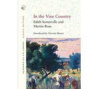 Edith Somerville Martin Ross In the Vine Country (Tascabile) Classic Editions