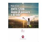 Edith Stein. Donna di pensiero e di fede