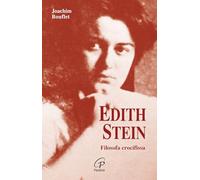 Edith Stein. Filosofa crocifissa