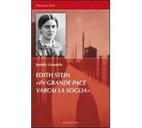 Edith Stein. «In grande pace varcai la soglia»