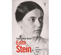 Edith Stein: Judía, Filósofa, Santa/ Jew, Philosopher, Saint